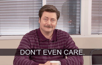 dont-even-care-gif.gif