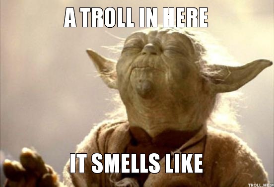 a-troll-in-here-it-smells-like.jpeg